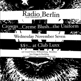 Radio Berlin, Crowns on 45, Creme Blush and The Uniform live at Club Luxx in New York City, 7 November 2001.