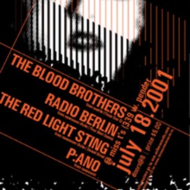 The Blood Brothers, Radio Berlin, The Red Light Sting and P:ano live at Miss T's in Vancouver, July 2001. Poster design by JJD.