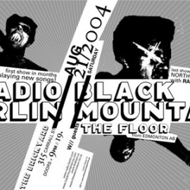 Radio Berlin, Black Mountain and The Floor, live at The Brickyard in Vancouver, 21 August 2004. Poster by JJD.