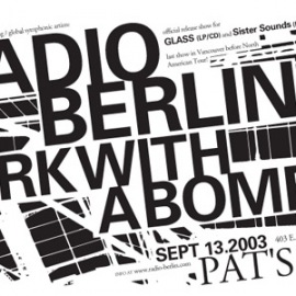 Record release show for Glass: Radio Berlin and Jerk With A Bomb (pre-Black Mountain), live at Pat's Pub in Vancouver, 13 Sept 2003. Poster by JJD.